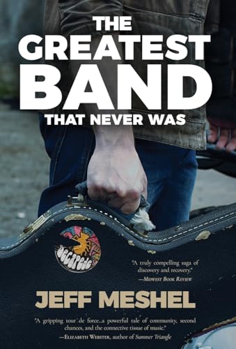The Greatest Band That Never Was von Atmosphere Press