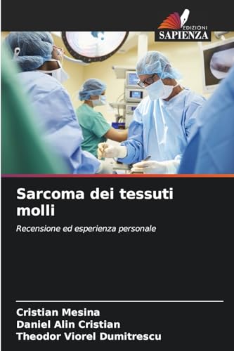 Sarcoma dei tessuti molli: Recensione ed esperienza personale von Edizioni Sapienza