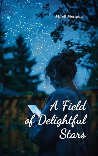 A Field of Delightful Stars von Swan Charm Publishing
