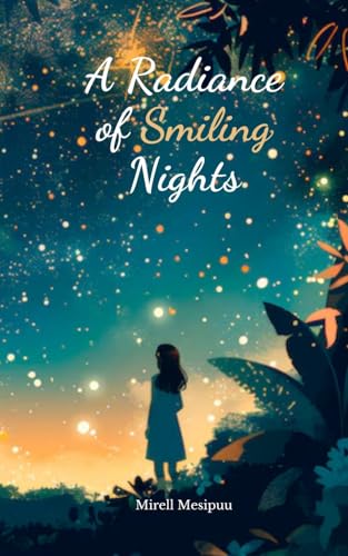 A Radiance of Smiling Nights von Swan Charm Publishing