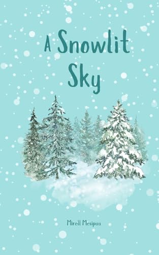 A Snowlit Sky von Swan Charm Publishing