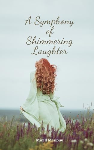 A Symphony of Shimmering Laughter von Swan Charm Publishing