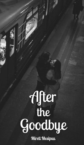 After the Goodbye von Swan Charm Publishing