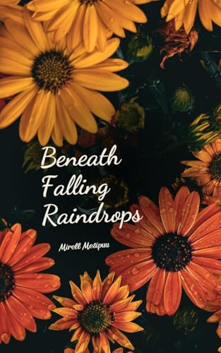 Beneath Falling Raindrops von Swan Charm Publishing