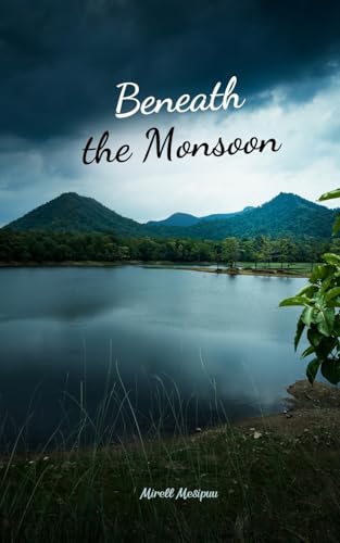 Beneath the Monsoon von Swan Charm Publishing