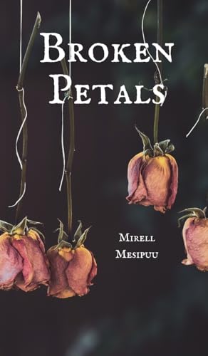 Broken Petals von Swan Charm Publishing