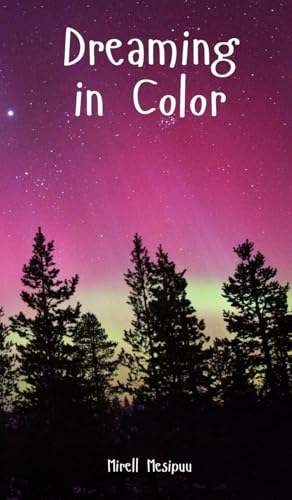 Dreaming in Color von Swan Charm Publishing