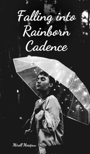 Falling into Rainborn Cadence von Swan Charm Publishing