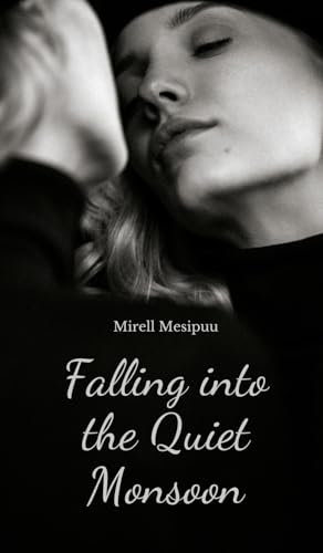 Falling into the Quiet Monsoon von Swan Charm Publishing