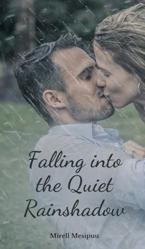 Falling into the Quiet Rainshadow von Swan Charm Publishing