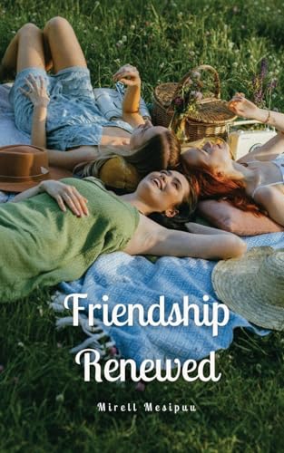 Friendship Renewed von Swan Charm Publishing