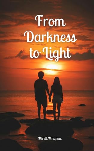 From Darkness to Light von Swan Charm Publishing