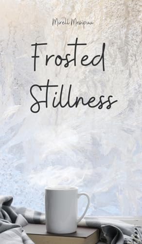Frosted Stillness von Swan Charm Publishing