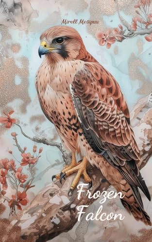 Frozen Falcon von Swan Charm Publishing