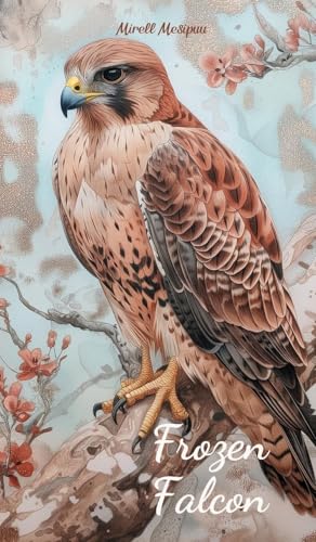 Frozen Falcon von Swan Charm Publishing