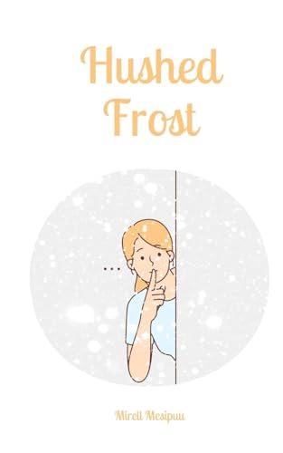 Hushed Frost von Swan Charm Publishing