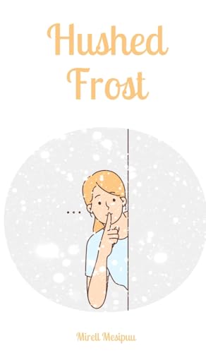 Hushed Frost von Swan Charm Publishing