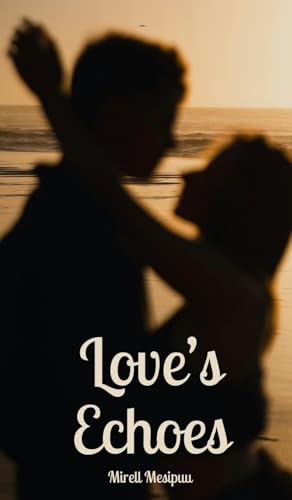 Love's Echoes von Swan Charm Publishing