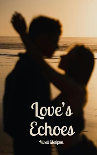 Love's Echoes von Swan Charm Publishing