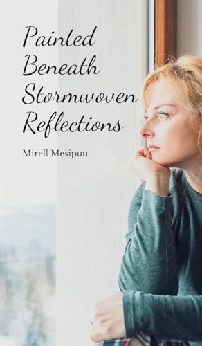 Painted Beneath Stormwoven Reflections von Swan Charm Publishing