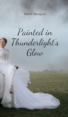 Painted in Thunderlight's Glow von Swan Charm Publishing