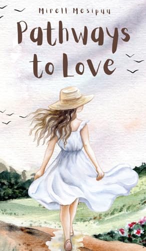 Pathways to Love von Swan Charm Publishing