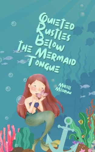 Quieted Rustles Below the Mermaid Tongue von Swan Charm