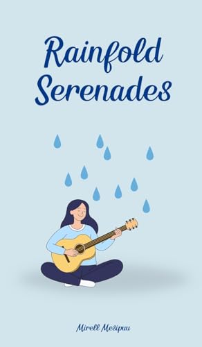 Rainfold Serenades von Swan Charm Publishing