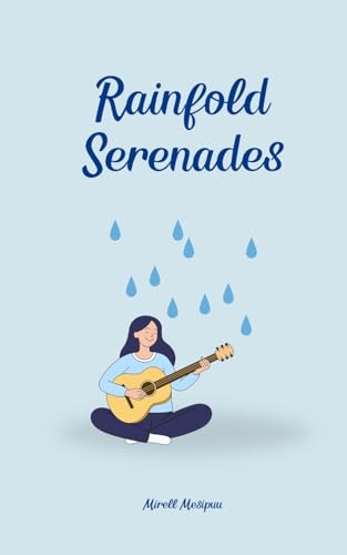 Rainfold Serenades von Swan Charm Publishing