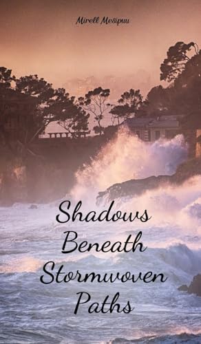 Shadows Beneath Stormwoven Paths von Swan Charm Publishing