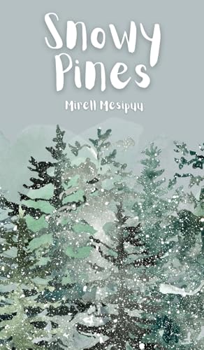 Snowy Pines von Swan Charm Publishing