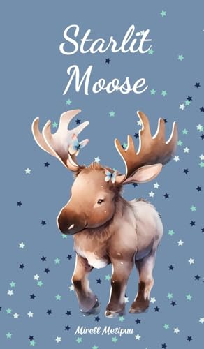 Starlit Moose von Swan Charm Publishing