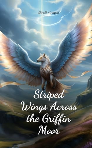 Striped Wings Across the Griffin Moor von Swan Charm