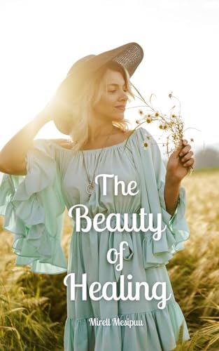 The Beauty of Healing von Swan Charm Publishing