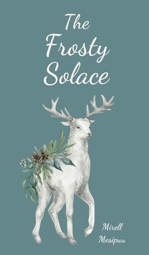 The Frosty Solace von Swan Charm Publishing