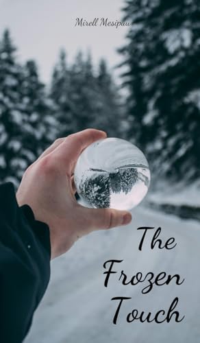 The Frozen Touch von Swan Charm Publishing