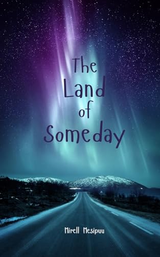 The Land of Someday von Swan Charm Publishing