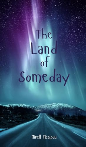 The Land of Someday von Swan Charm Publishing