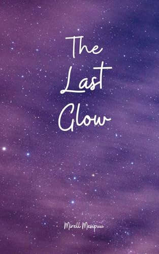 The Last Glow von Swan Charm Publishing