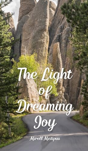 The Light of Dreaming Joy von Swan Charm Publishing