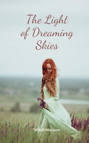The Light of Dreaming Skies von Swan Charm Publishing