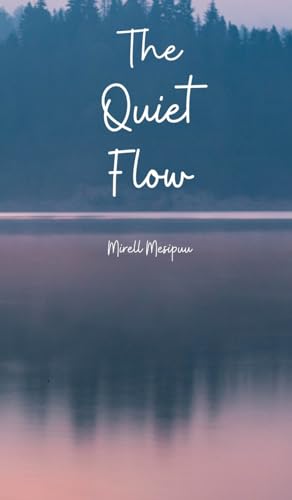 The Quiet Flow von Swan Charm Publishing