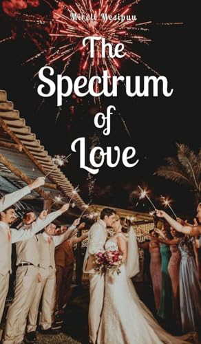 The Spectrum of Love The Spectrum of Love von Swan Charm Publishing
