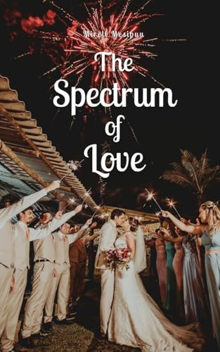 The Spectrum of Love von Swan Charm Publishing