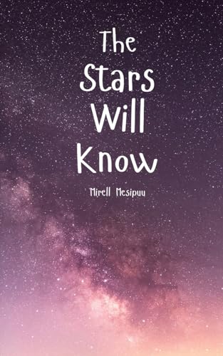 The Stars Will Know von Swan Charm Publishing
