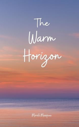 The Warm Horizon von Swan Charm Publishing
