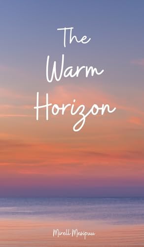 The Warm Horizon von Swan Charm Publishing