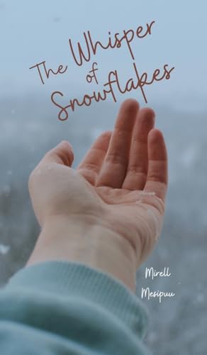 The Whisper of Snowflakes von Swan Charm Publishing