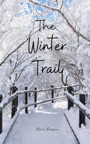The Winter Trail von Swan Charm Publishing