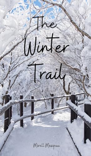 The Winter Trail von Swan Charm Publishing